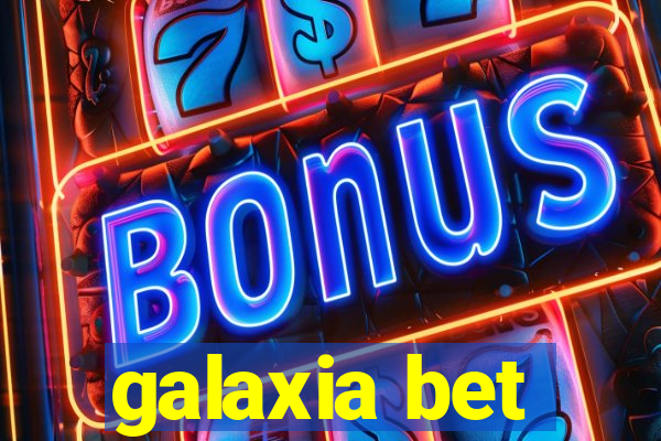 galaxia bet